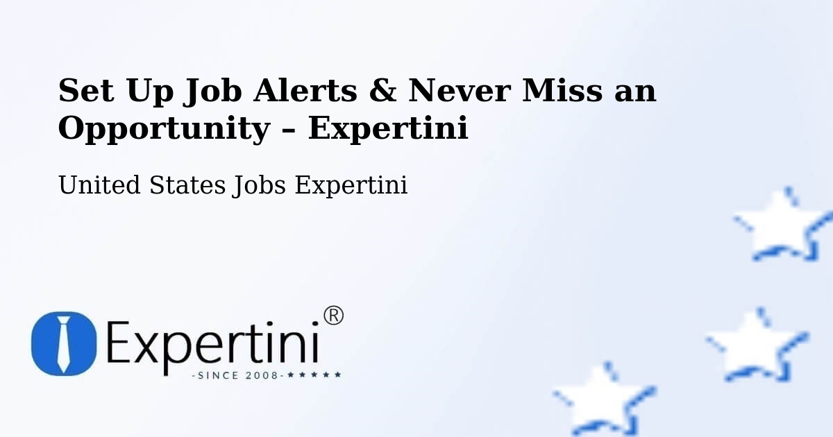 Job Alerts Guide – Get Notified About New Jobs in Oxnard - Oxnard, United States Jobs Expertini