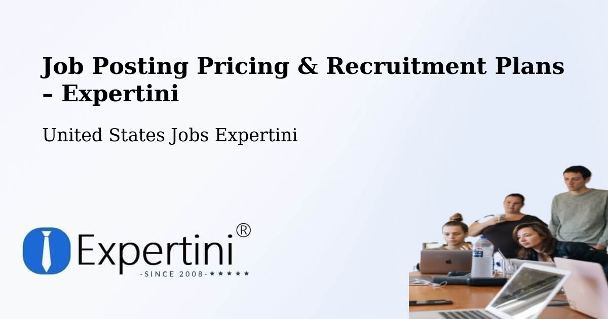 Job Posting Pricing & Recruitment Plans – Oxnard - Oxnard, United States Jobs Expertini
